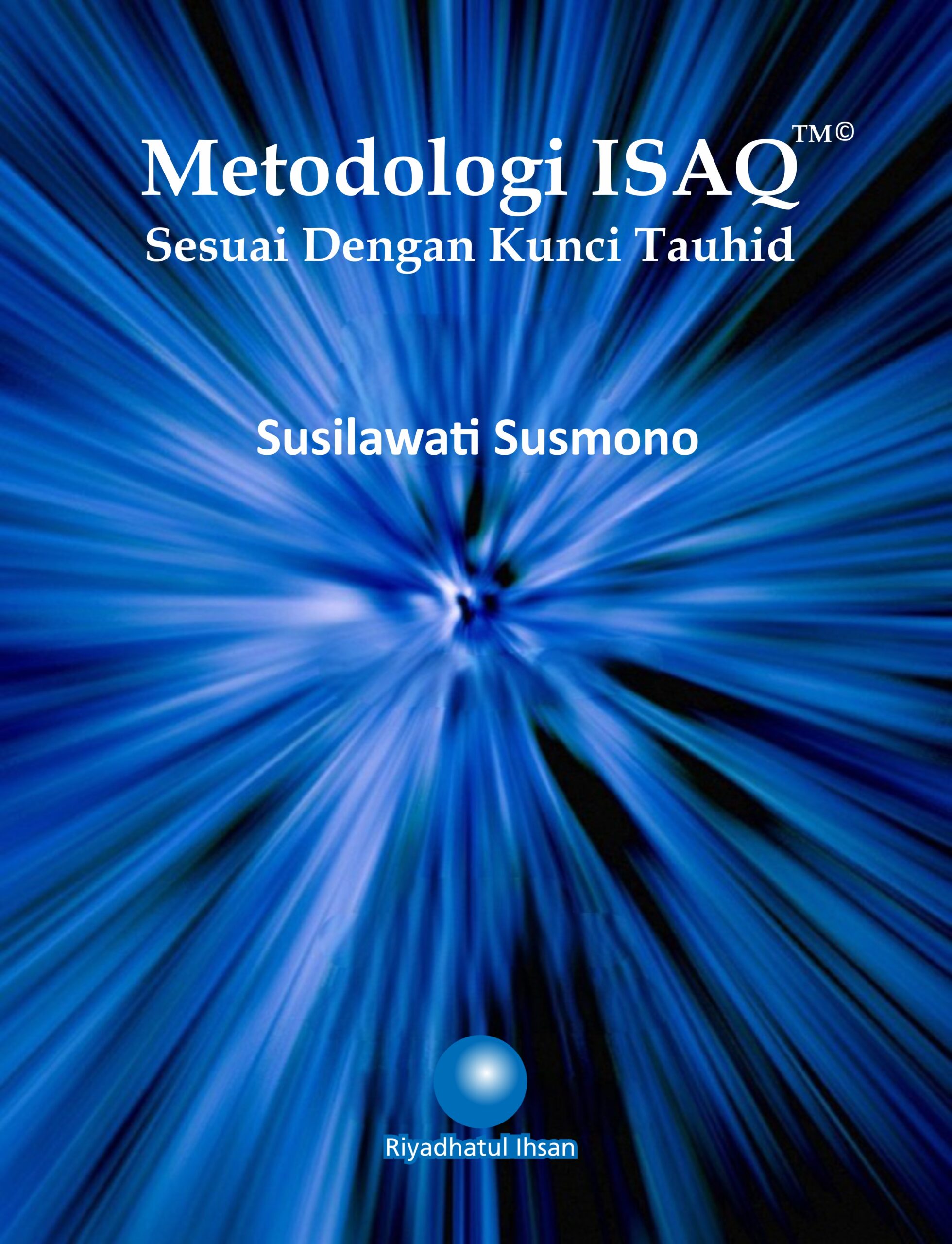 Metodologi ISAQ™© Sesuai Dengan Kunci Tauhid 4. Cover Metodologi Isaq 2024 Scaled
