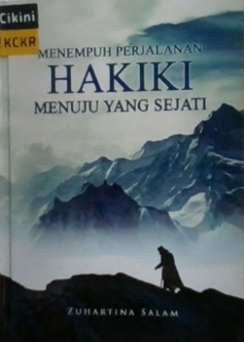 Menempuh Perjalanan Hakiki Menuju Yang Sejati karya Zuhartina image